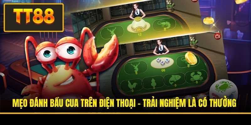 Mẹo Đánh Bầu Cua Trên Điện Thoại - Trải Nghiệm Là Có Thưởng 4 Mẹo Đánh Bầu Cua Trên Điện Thoại - Trải Nghiệm Là Có Thưởng